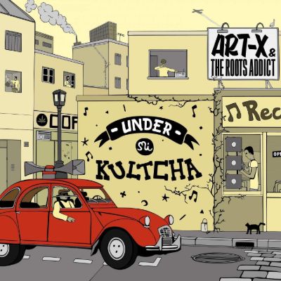 Under Mi Kultcha — Art-X & The Roots Addict
