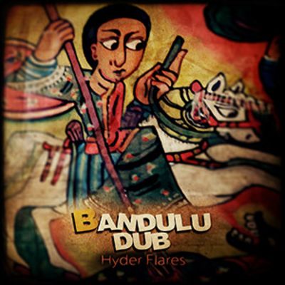 Hyder Flares — Bandulu Dub