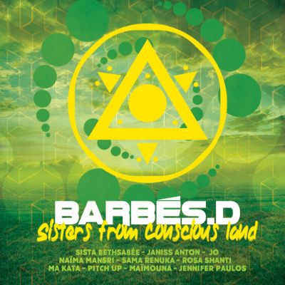 Sisters From Conscious Land — Barbés.D