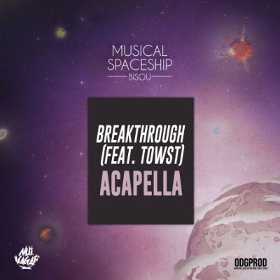 Breakthrough ft. Towst (Acapella) — Bisou