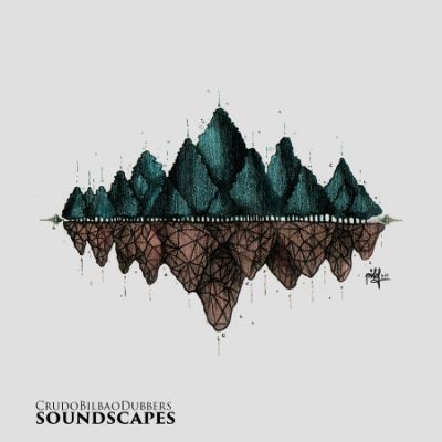 SoundScapes — CrudoBilbao Dubbers