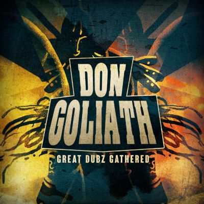 Great Dubz Gathered — Don Goliath