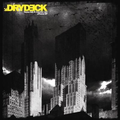 Heavy dub & massive s#!t — Drydeck