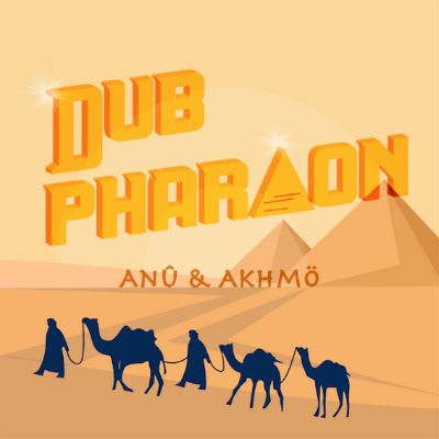 Anû & Akhmö — Dub PharÅon