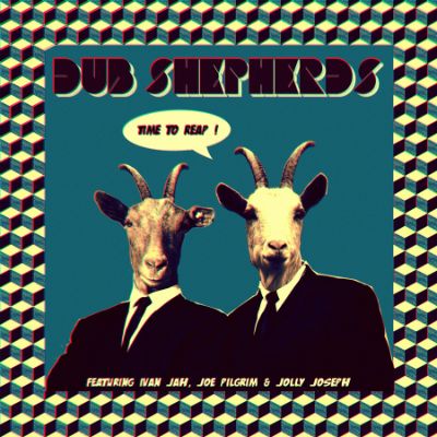 Time To Reap — Dub Shepherds