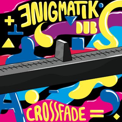 Crossfade — Enigmatik Dub
