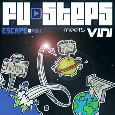 Fu-Steps meets Vini - Escape — Fu-Steps & Vini