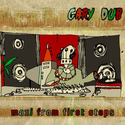 First Steps — Gary Dub