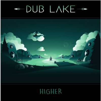Dub Lake — Higher