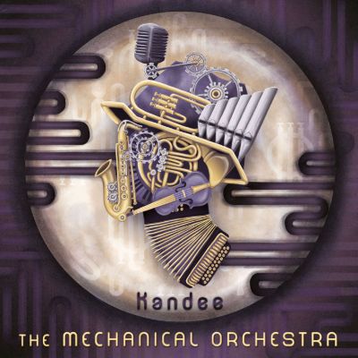 The Mechanical Orchestra — Kandee