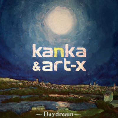 Daydream — Kanka & Art-X
