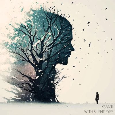 With Silent Eyes — Ksanti