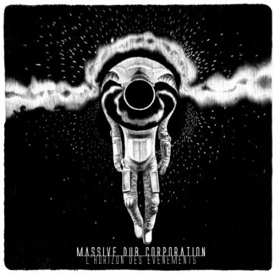 L'horizon des événements — Massive Dub Corporation