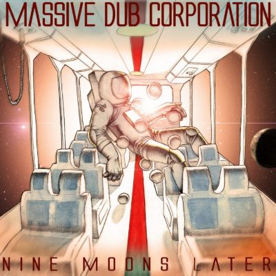 Nine Moons Later — Massive Dub Corporation