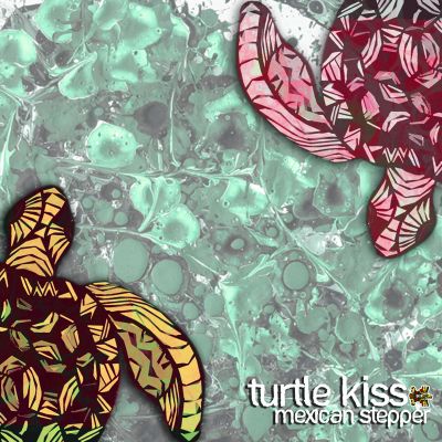Turtle Kiss — Mexican Stepper