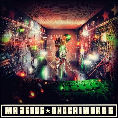 Chorriworks — Mr Zebre