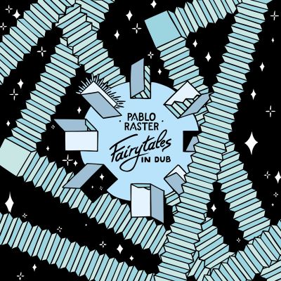 Fairytales In Dub — Pablo Raster