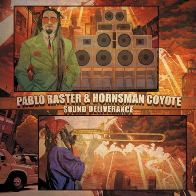 Sound Deliverance — Pablo Raster & Hornsman Coyote