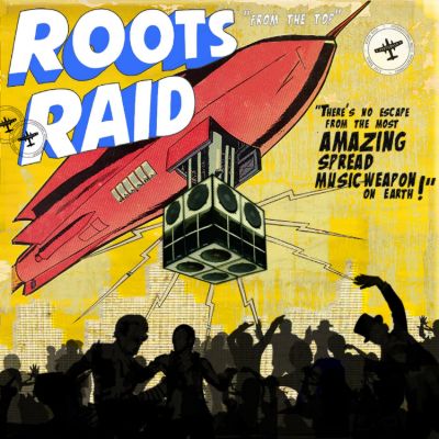 From The Top — Roots Raid