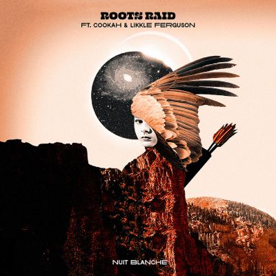 Nuit Blanche — Roots Raid