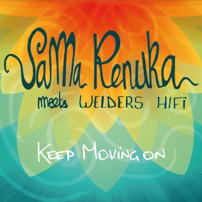 Sama Renuka meets Welders Hifi - Keep moving on — Sama Renuka & Welders Hifi