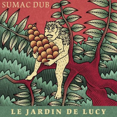 Le Jardin de Lucy — Sumac Dub