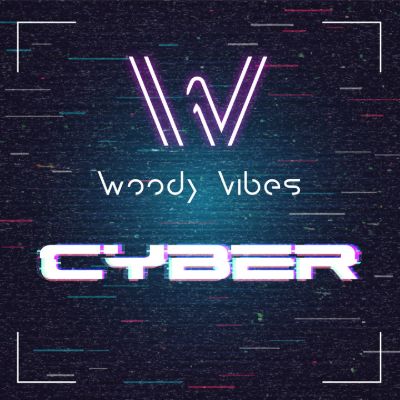 Cyber — Woody Vibes